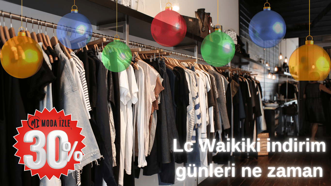 Lc Waikiki indirim günleri 2023